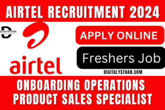 Airtel Recruitment 2024: Onboarding Operations and Product Sales Specialist