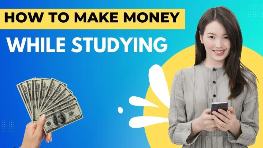 How to earn money in student life