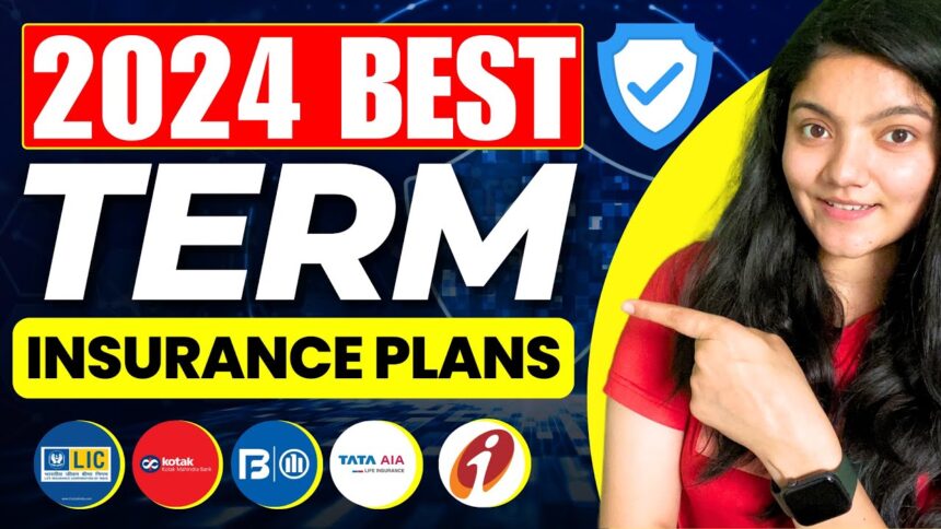 Best Term Insurance plan In India 2024